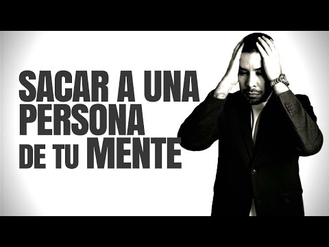 7 técnicas efectivas: Cómo sacar a alguien de tu mente