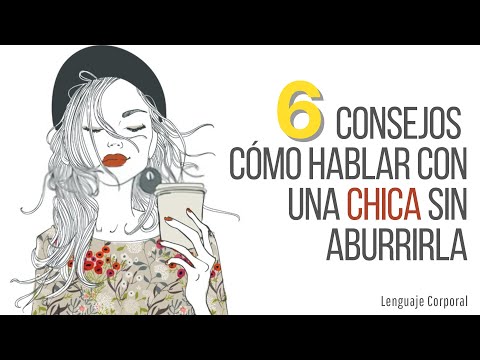 Consejos para hablar con una chica sin aburrirla: ¡Aprende a cautivarla!