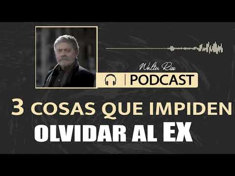 Walter Riso: Ya te dije adiós, ¿cómo te olvido? - Consejos para superar una ruptura