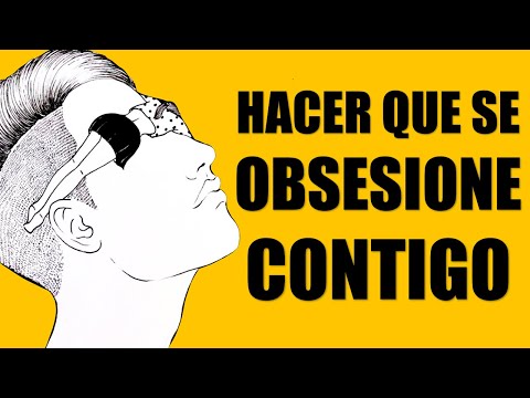 Conviértete en su obsesión: Cómo hacer que se vuelva loco por mí