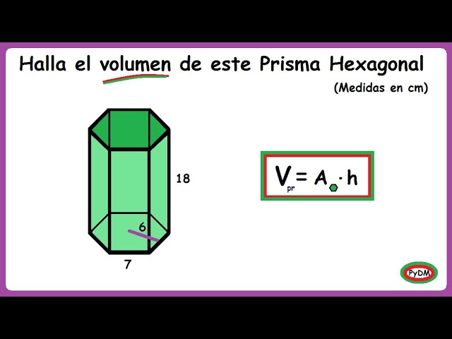 Como Sacar El Volumen De Un Prisma Hexagonal Ejemplos