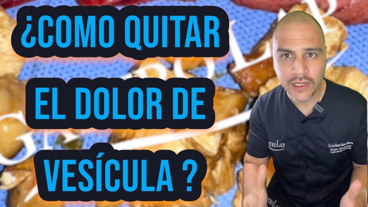 como aliviar el dolor de vesicula