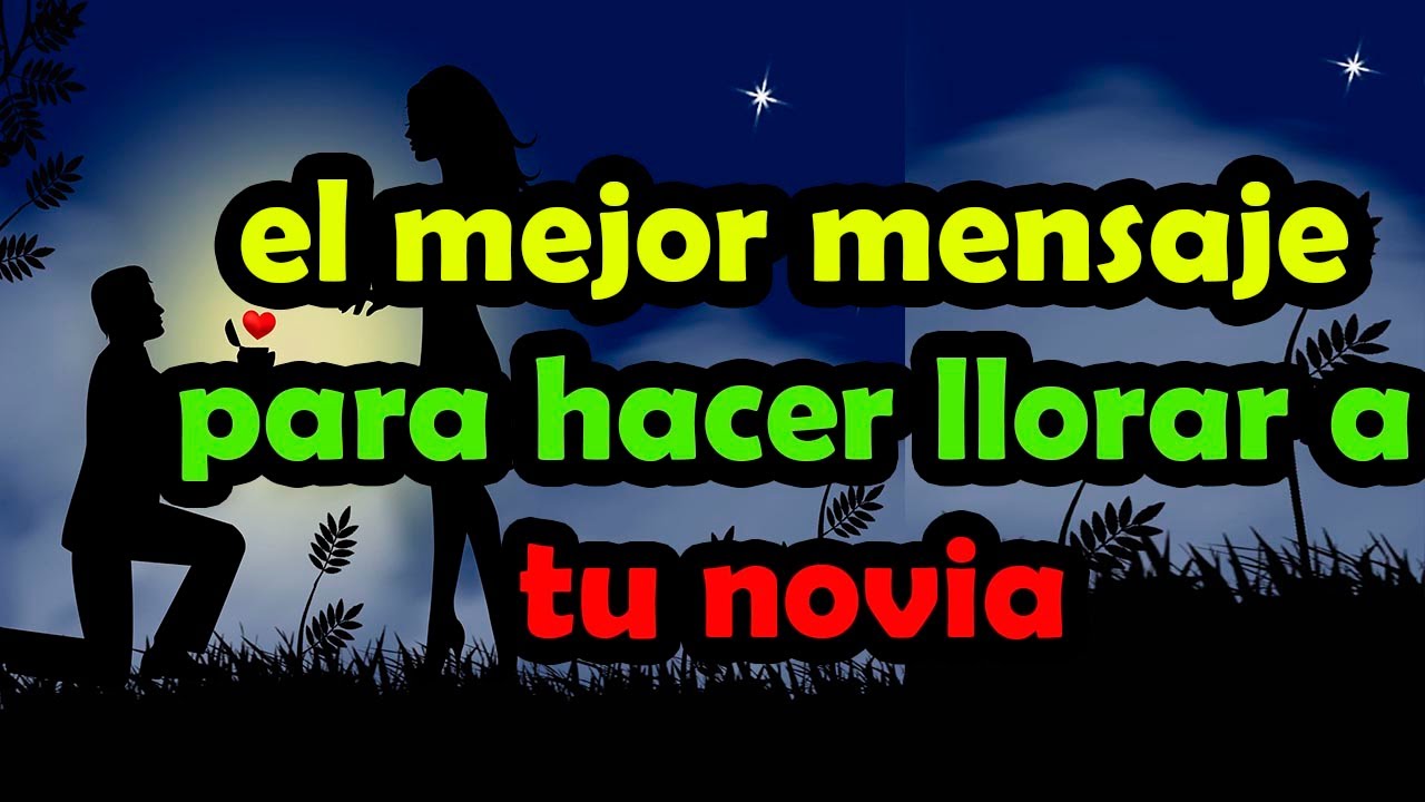 como hacer llorar a una mujer con palabras de amor
