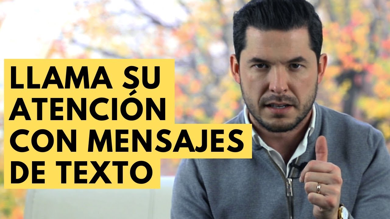 como llamar la atencion de un hombre por mensaje