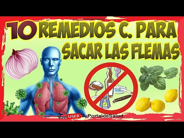 como sacar las flemas de los pulmones remedios caseros