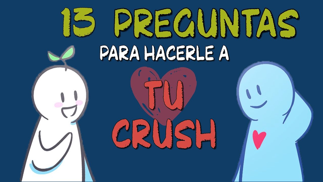 como sacarle platica a tu crush