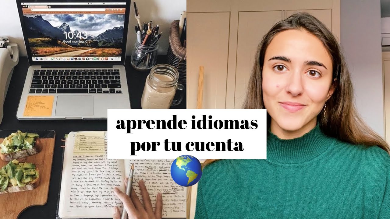 como aprender un idioma por tu cuenta