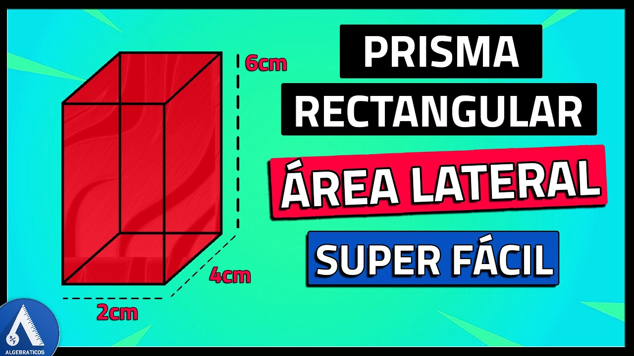 como calcular el area lateral de un prisma rectangular