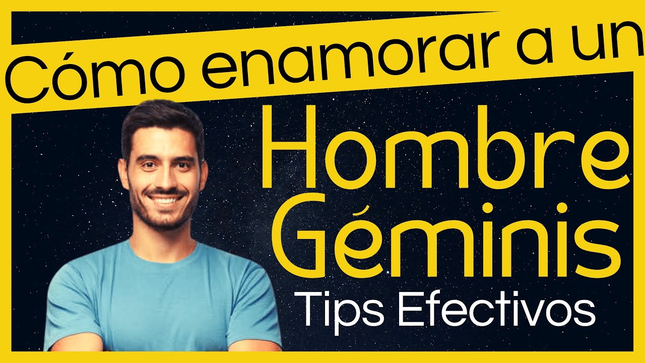 como dominar a un hombre geminis
