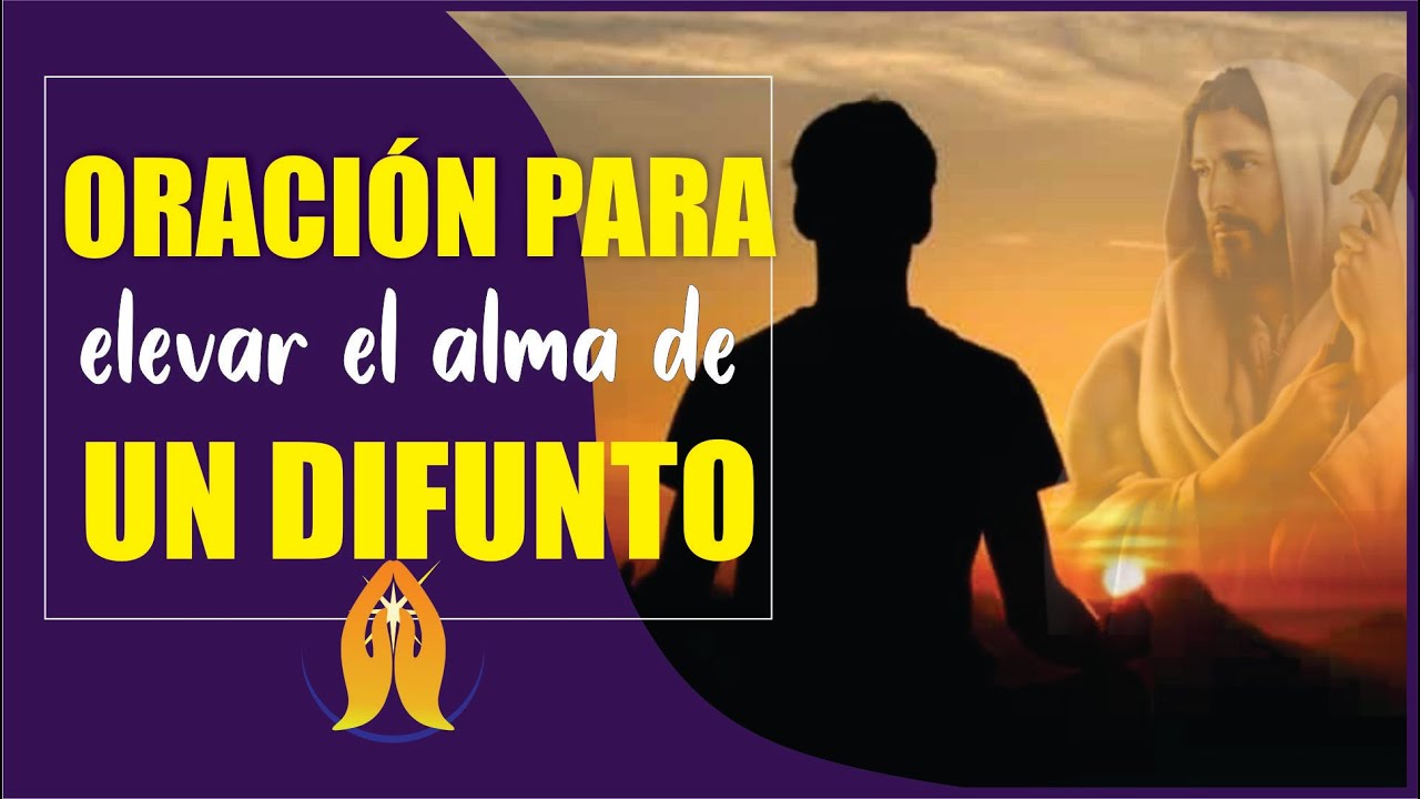 como levantar el alma de un difunto