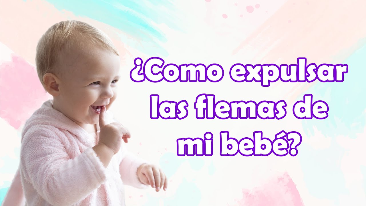 como quitar las flemas a un bebe de 4 meses
