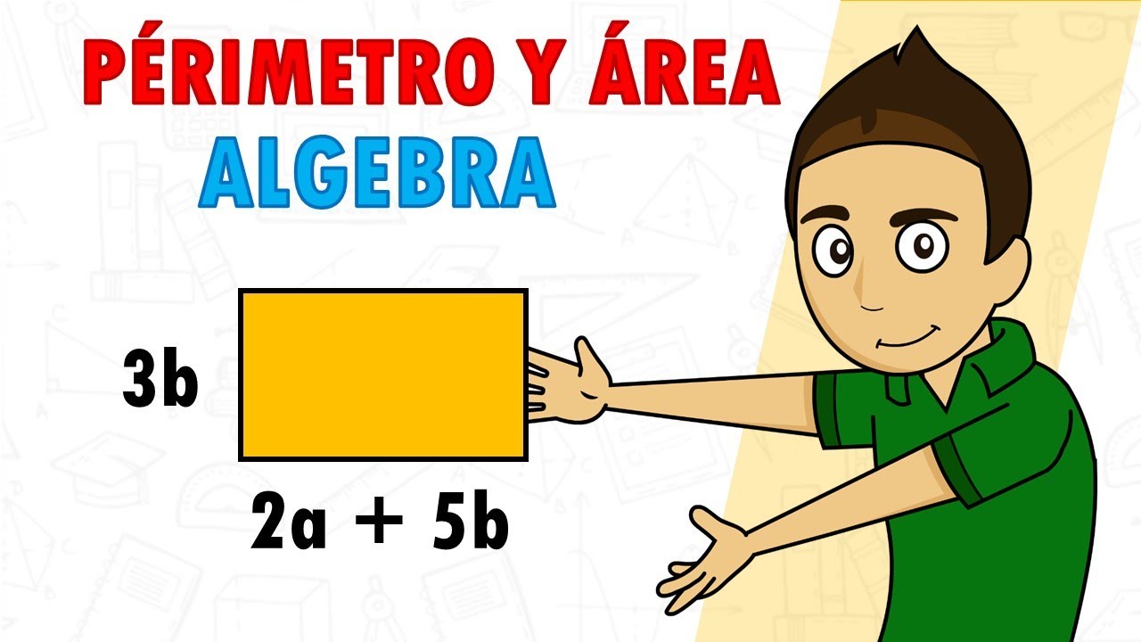 como sacar el area con expresiones algebraicas