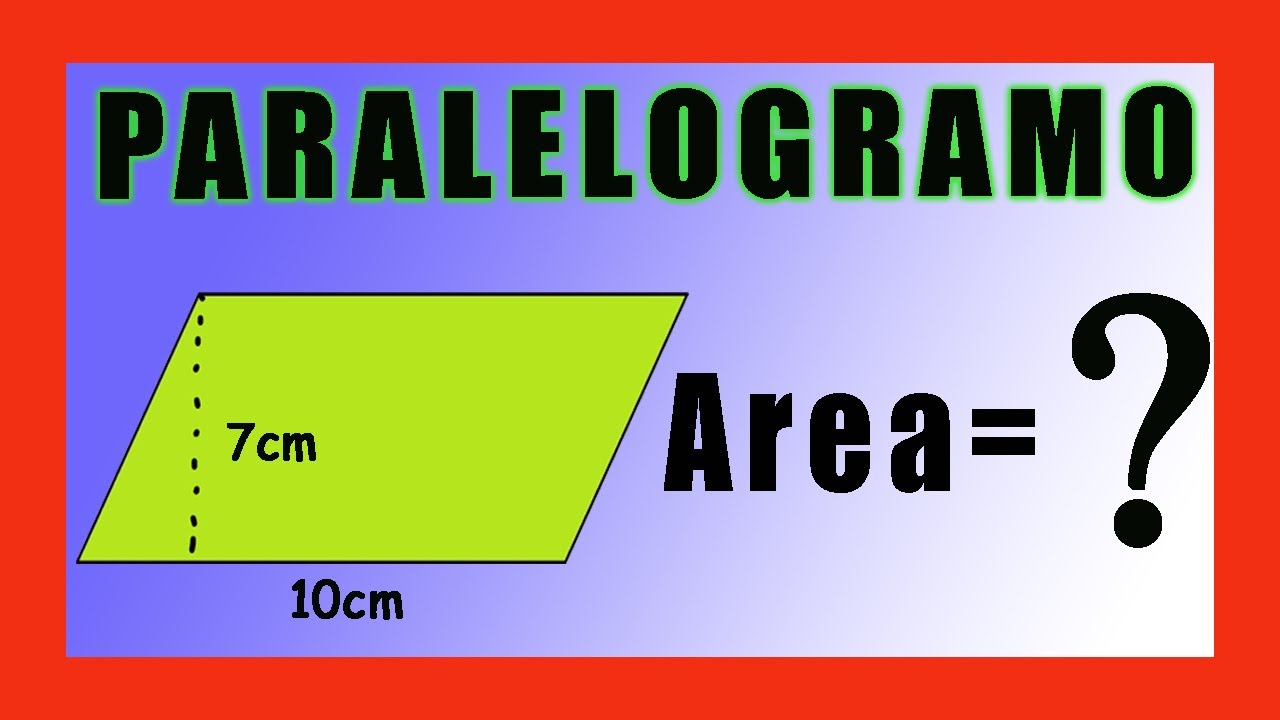 como sacar el area de un paralelogramo