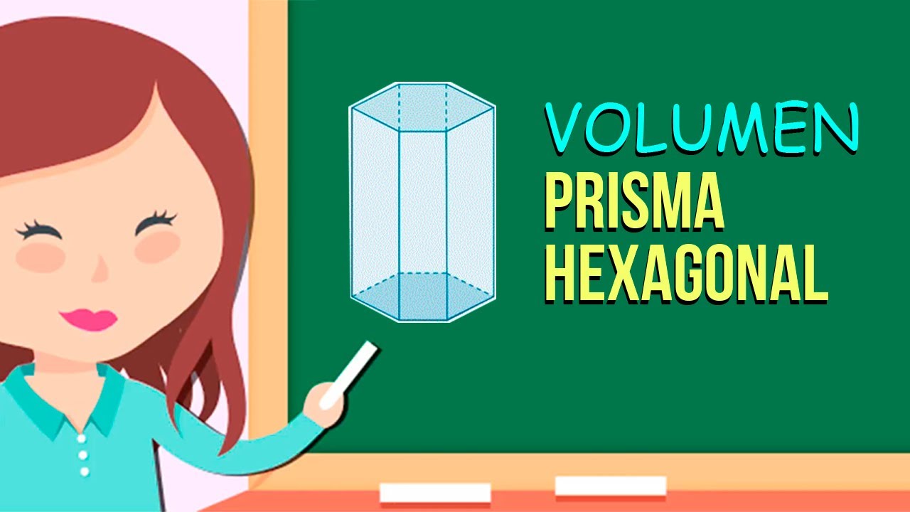 como sacar el volumen de un prisma hexagonal ejemplos