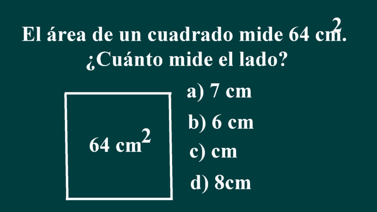 como sacar las medidas de un cuadrado teniendo el area