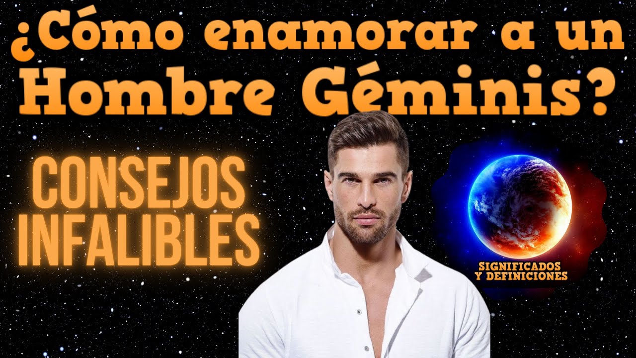 como seducir a un geminis hombre