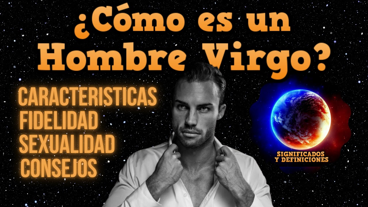 como son los hombres virgo cuando les gusta una mujer