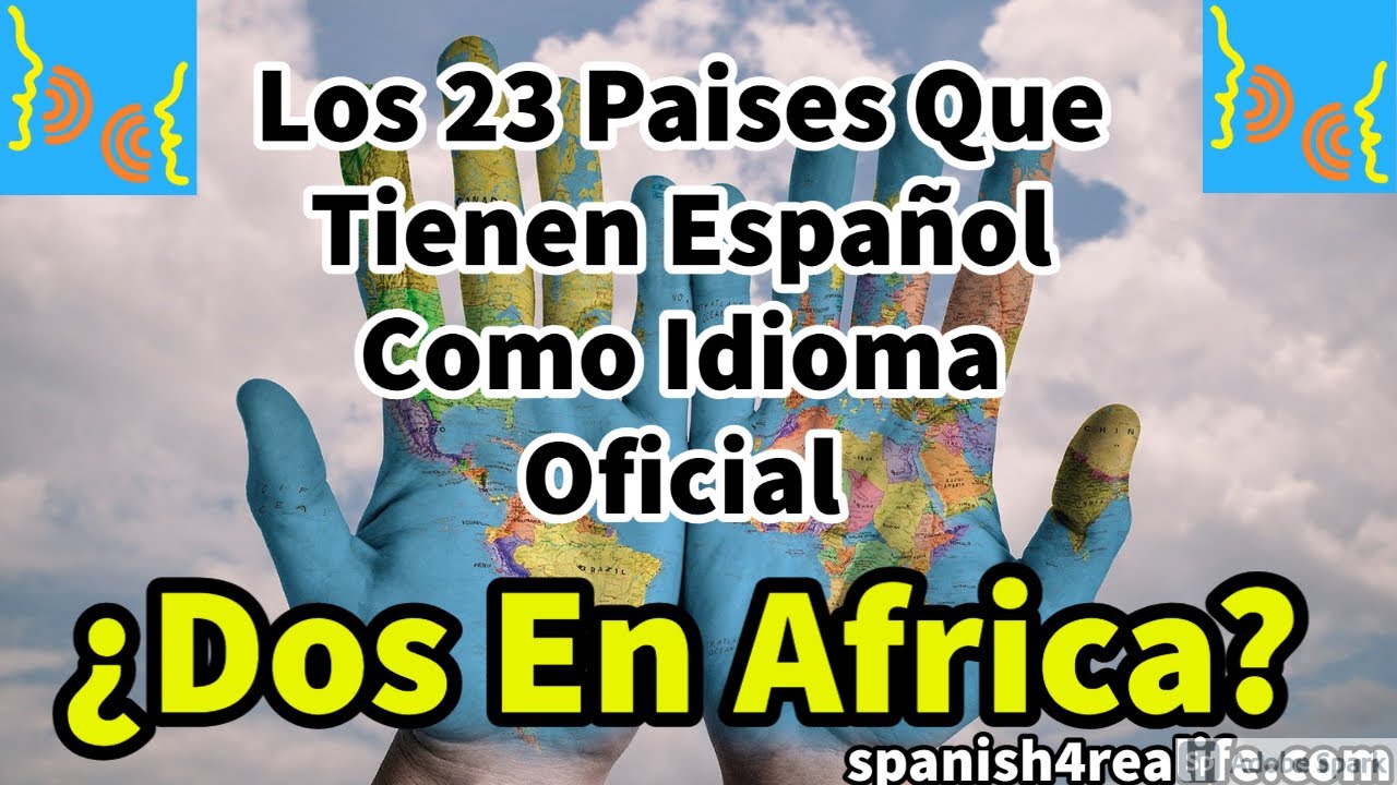 paises con el espanol como lengua oficial